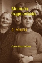 Libro Memoria fragmentada 2, autor Carlos Maza Gómez