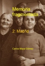 Libro Memoria fragmentada 2, autor Carlos Maza Gómez