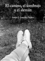 El camino, el sombrajo y el alemán