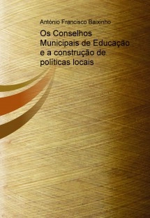 Os Conselhos Municipais de Educação e a construção de políticas locais