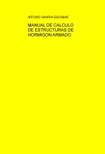 Libro MANUAL DE CALCULO DE ESTRUCTURAS DE HORMIGON ARMADO, autor Carlos Arturo Gaviria Escobar