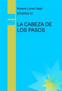 ETAPAS IV - LA CABEZA DE LOS PASOS