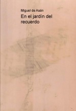 Libro En el jardín del recuerdo, autor Miguel Ángel Tapia López
