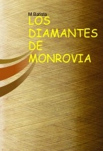 Libro LOS DIAMANTES DE MONROVIA, autor MANEL BATISTA BATISTA i FARRÉS