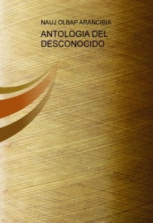 ANTOLOGIA DEL DESCONOCIDO