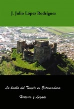 Libro La huella del Temple en Extremadura: historia y legado, autor José Julio López Rodríguez