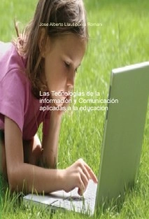 Las Tecnologías de la información y Comunicación aplicadas a la educación