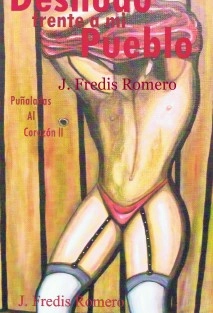 Desnudo Frente a mi Pueblo: Puñaladas al Corazón ll