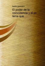 El poder de la coincidencia y el yo tenia que