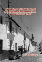 La Carlota en los relatos de viajeros y escritores de los siglos XVIII y XIX