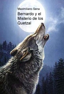 Bernardo y el Misterio de los Quetzal
