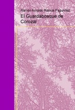 Libro El Guardabosque de Corozal, autor Ramon Arnoldo Ramos Fagundez
