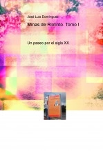 Libro Minas de Riotinto. Un paseo por el siglo XX, autor josé luis domínguez