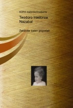 Libro Teodoro Irastorza Nazabal, autor Koro Irastorza Etxeberria