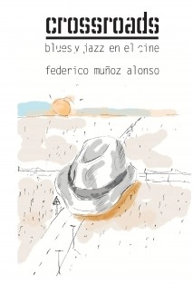 Crossroads. Blues y jazz en el cine.