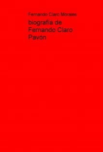 Biografía de Fernando Claro Pavón