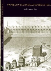 Libro 99 Preguntas básicas sobre el Islám, autor Junta Islámica