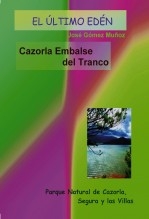 Libro RUTA CAZORLA, EMBALSE DEL TRANCO POR EL VALLE DEL GUADALQUIVIR, autor José Gómez Muñoz