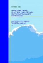 Libro CONSEJOS MEDICOS PARA PREVENIR Y TRATAR LAS DEPRESIONES (METODO DON), autor LUIS FERNANDO PEREZ TORRES