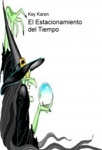 Libro El Estacionamiento del Tiempo, autor key karen