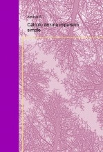 Libro Cálculo de una impulsion simple, autor Antonio Reina Espejo