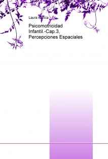 Psicomotricidad Infantil.-Cap.3, Percepciones Espaciales