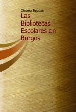 Libro Las Bibliotecas Escolares en Burgos, autor José María Tejadas Rivas