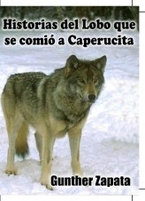 Libro Historias del Lobo que se comió a Caperucita, autor guntherzapata
