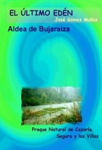 Libro ¡QUÉ BONITA ERA MI ALDEA! BUJARAIZA, autor José Gómez Muñoz