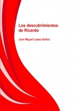 Libro Los descubrimientos de Ricardo, autor Juan MIguel López Ibáñez