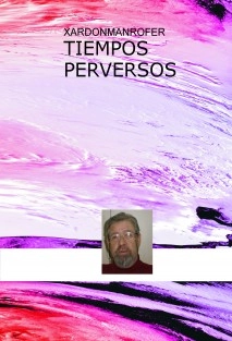 TIEMPOS PERVERSOS