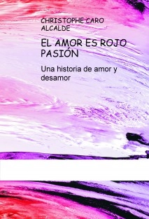 EL AMOR ES ROJO PASIÓN