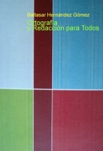 Libro Ortografía y Redacción para Todos, autor Baltasar Hernández Gómez