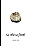 LA CLOÏSSA  FÒSSIL