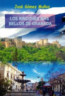 LOS RINCONES MÁS BELLOS DE GRANADA