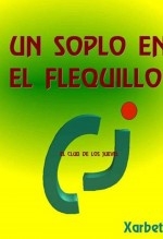 UN SOPLO EN EL FLEQUILLO