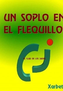 UN SOPLO EN EL FLEQUILLO