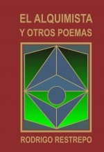 Libro El Alquimista y otros poemas, autor Rodrigo Restrepo