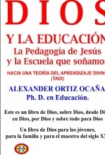 Dios y la Educación. La pedagogía de Jesús y la escuela que soñamos