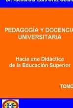 Libro Hacia una Didáctica de la Educación Superior. Tomo 2, autor Alexander Ortiz Ocaña