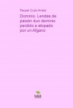 Dominio. Lendas de paixón dun dominio perdido e atopado por un Afgano