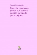Dominio. Lendas de paixón dun dominio perdido e atopado por un Afgano
