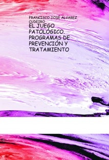 EL JUEGO PATOLÓGICO.PROGRAMAS DE PREVENCIÓN Y TRATAMIENTO