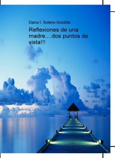 Reflexiones de una madre....dos puntos de vista!!!