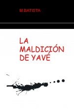 Libro LA MALDICIÓN DE YAVÉ, autor MANEL BATISTA BATISTA i FARRÉS