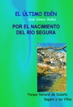 Libro POR DONDE NACE EL RÍO SEGURA, autor José Gómez Muñoz