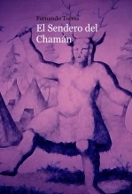 Libro El Sendero del Chamán, autor Fernando Torres
