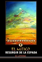 Libro SUPERNOVA o el Mítico resurgir de la ESPADA ISBN: 1305265161305, autor Marian LOFERNZ