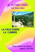 Libro LA CRUZ SOBRE LA CUMBRE, autor José Gómez Muñoz