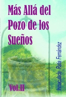 Mas allá del pozo de los sueños - II parte